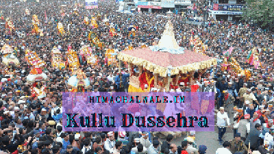 Kullu Dussehra Festival | History of Kullu Dussehra | Dussehra of Kullu